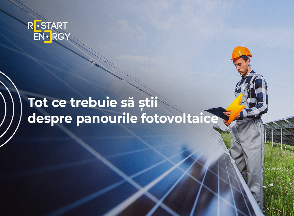 Tot ce trebuie să știi despre panourile fotovoltaice