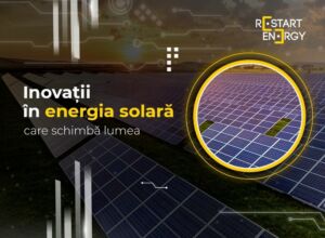 Inovații în energia solară care schimbă lumea