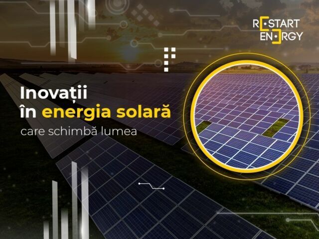 Inovații în energia solară care schimbă lumea