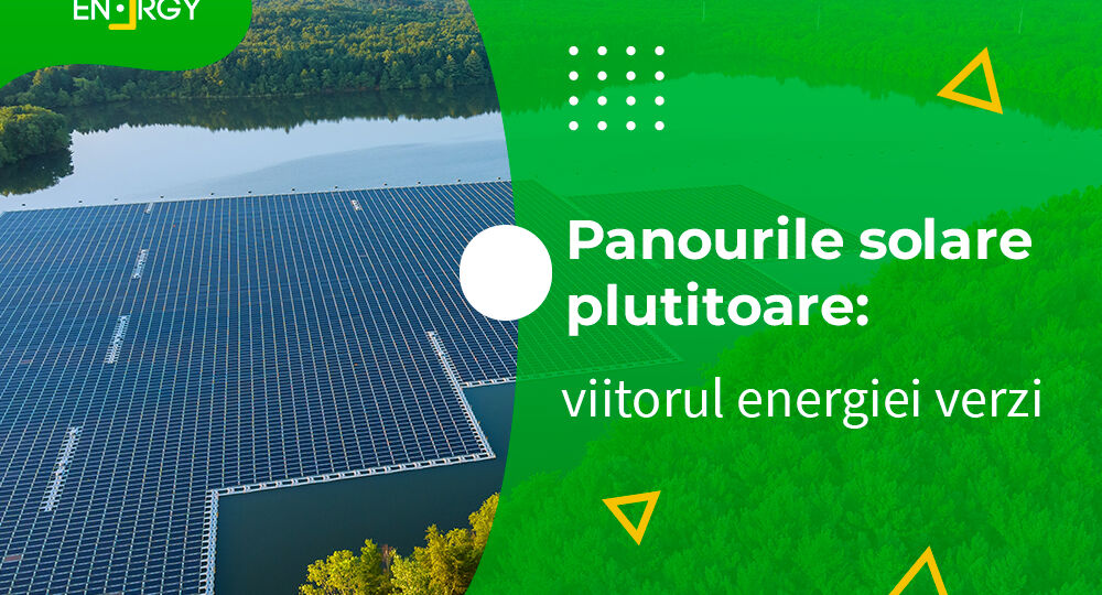 Panouri solare plutitoare – viitorul energiei verzi