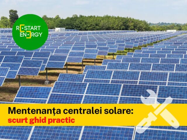 Mentenanța centralei solare: scurt ghid practic