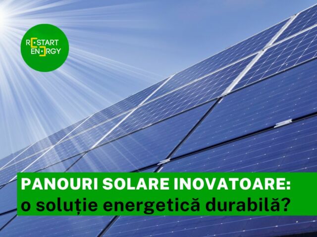 panouri-solare-inovatoare-o-solutie-energetica-durabila