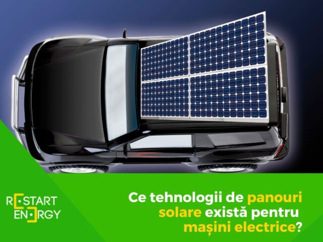 Ce tehnologii de panouri solare există pentru masini electrice?
